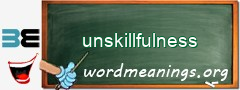 WordMeaning blackboard for unskillfulness